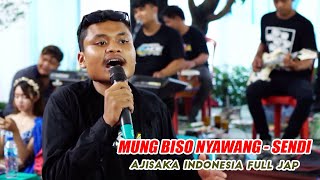 MUNG BISO NYAWANG || SENDI || AJISAKA INDONESIA..CATUR AUDIO