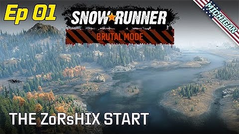 SnowRunner | Brutal Mode | Episode 01 - Michigan - The zOrShix Start