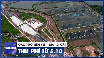 Cao tốc Tiên Yên - Móng Cái bắt đầu thu phí từ ngày 5.10