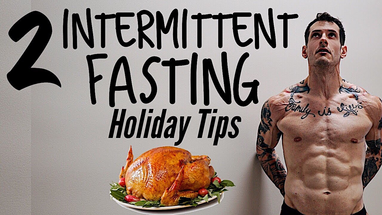 2 INTERMITTENT FASTING TIPS FOR THE HOLIDAYS CURRAN BLEVINS - YouTube
