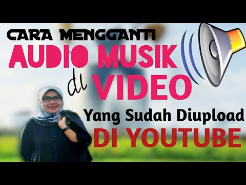 Video: Bagaimana Cara Mengganti Musik Untuk Video