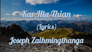 Joseph Zaihmingthanga - Kâr Hla Thian (Lyrics)