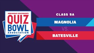 Quiz Bowl 2024: 5A  Magnolia vs. Batesville