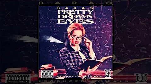 Baraq - Pretty Brown Eyes [Prod. By Ealu]