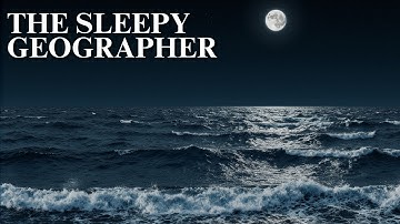 The Story of The Oceans | The Sleepy Geographer