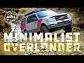 Minimalist overlander 2016 ford expedition