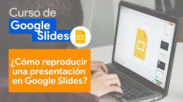 ¿Cómo reproducir una presentación en Google Slides? | Curso de Google Slides