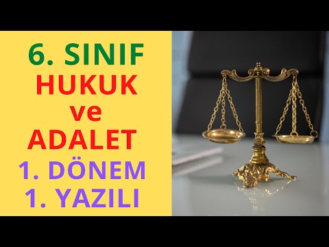 6. Sınıf Hukuk ve Adalet 1. Dönem 1. Yazılı