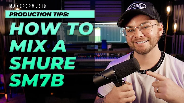 How To Mix A Shure SM7B | Make Pop Music