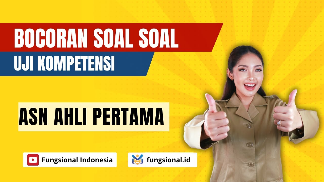 100 Soal Uji Kompetensi ASN Ahli Pertama 2025 + Jawaban & Pembahasan Lengkap!