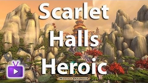 Mists of Pandaria Beta Guide with Commentary - Scarlet Halls Heroic Revamped Dungeon