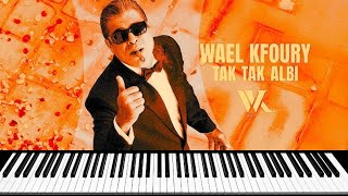 Wael Kfoury - Tak Tak Albi - وائل كفوري - تك تك قلبي - عزف