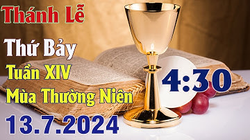 Thánh lễ trực tuyến 4:30  Hôm nay | Thứ Bảy Tuần XIV Thường Niên | 13/ 7 / 2024 Trực Tiếp
