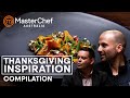 Best Thanksgiving Meal Inspiration | MasterChef Australia | MasterChef World