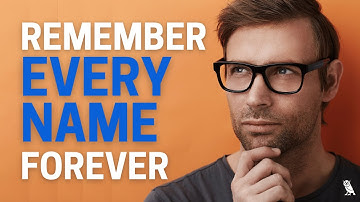 Remember Every Name With This Simple Trick