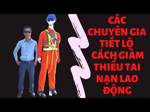 Các chuyên gia về An toàn lao động đã tiết lộ các cách giám sát để giản thiểu tai nạn lao động | Foci