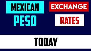 Mexican Peso Forex Trading Rates Today USD/MXN 19 JULY 2024  Latest Market Updates