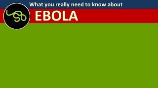 What You REALLY Need to Know about Ebola