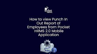 How to view Punch In Out Report of Employees in Pocket HRMS 2 0 Mobile Application screenshot 4