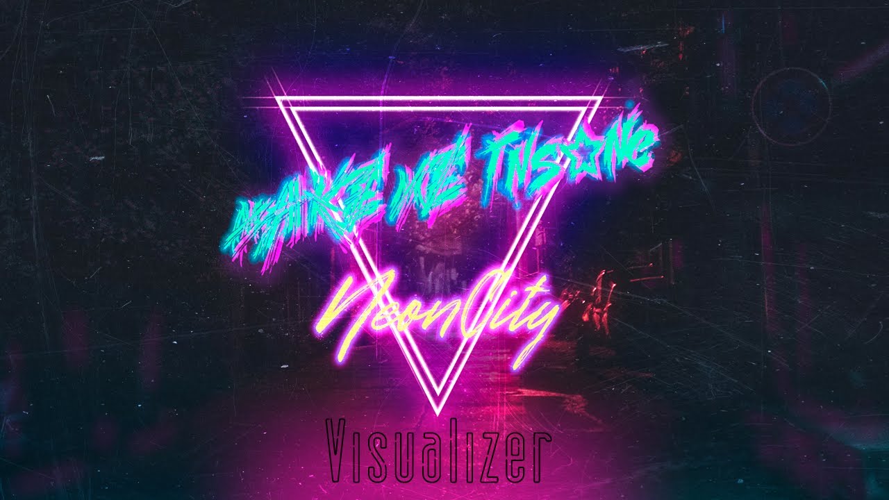make me insane - Неоновый Город (Remaster) [Visualizer]