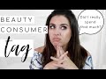 The Beauty Consumer TAG! // My Buying Habits and How I&#39;m Changing Them!