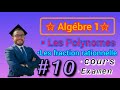 💥 #10 Algébre 1🔥~Les fractions rationnelle 🚨 s1 Exercice7 SMPC~BCG~MIPC