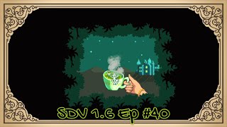 The Meadowlands Episode #40: Stonefish Science! (SDV 1.6 Let's Play)