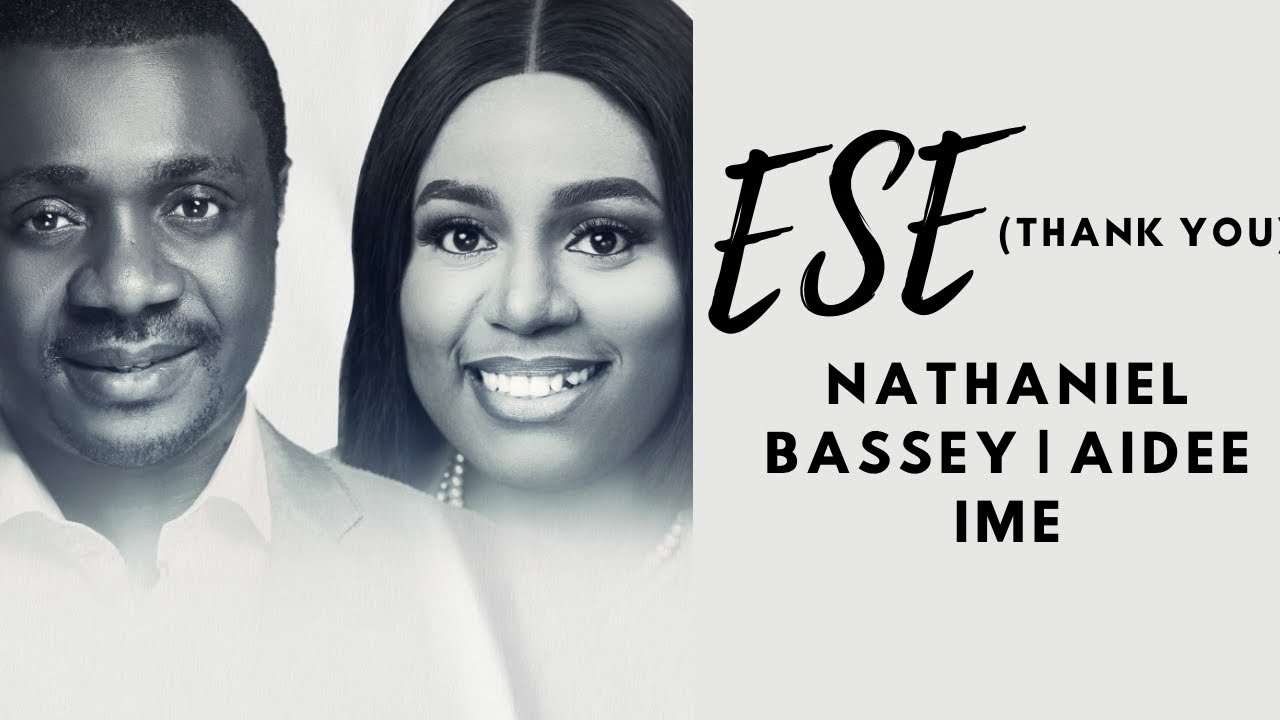 Ese Thank You  NATHANIEL BASSEY feat AIDEE IME    nathanielbassey  hallelujahchallenge  ese