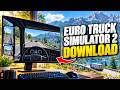 How to Install Euro Truck Simulator 2 Full map ACTIVATED How to Install Euro Truck Simulator 2 Full map ACTIVATED