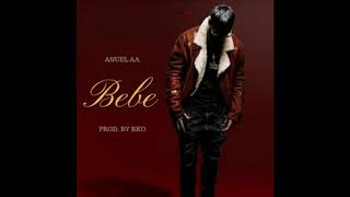 Anuel AA – Bebe (New Version) 2017