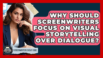 Why Should Screenwriters Focus On Visual Storytelling Over Dialogue? - Screenwriter