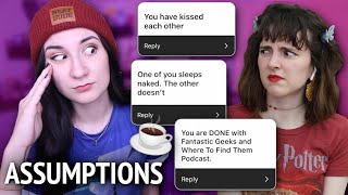 addressing your assumptions about us... (with Tessa Netting)