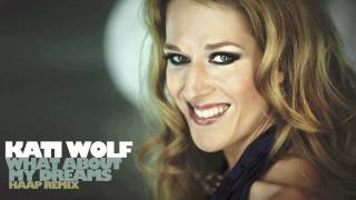 Kati Wolf - What About My Dreams (HAAP trance remix)