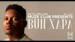 BUN XAPA LIVE AT MUZE CLUB