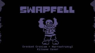 【SWAPFELL】 Cracked Cranium   Marrowtransyl Kitsune Cover