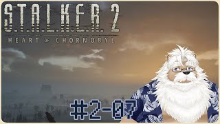【steam】S.T.A.L.K.E.R.2＃2-07【2周目】