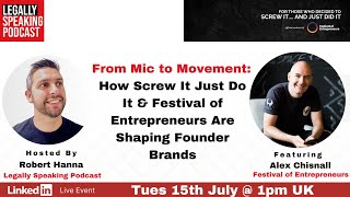 From Mic to Movement: How Screw It Just Do It &amp; Festival of Entrepreneurs are Shaping Founder Brands