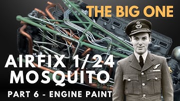 Airfix 1/24 De Havilland Mosquito - Part 6 Engine Paint