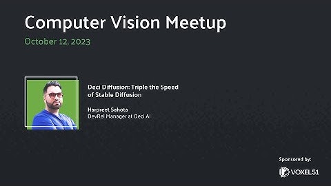 Computer Vision Meetup: Deci Diffusion - Triple the Speed of Stable Diffusion