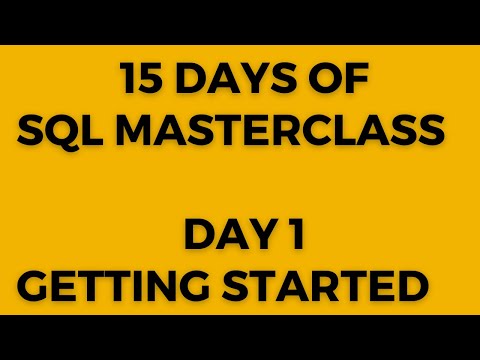 [Day 1] 15 Days of SQL : The Complete SQL Masterclass 2023