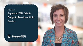 Supported TEFL Jobs in Bangkok | Recruitment Info Session screenshot 5