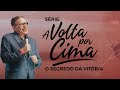 A Volta Por Cima | O Segredo da Vitória // Abe Huber