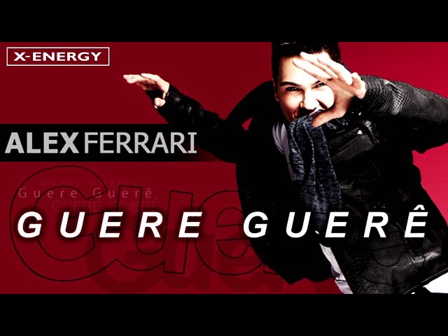 Alex Ferrari - Guere Guere