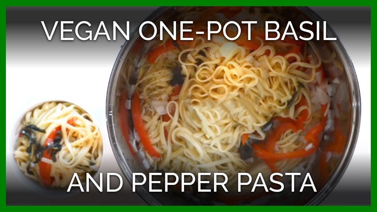 Vegan One-Pot Basil and Pepper Pasta - YouTube