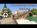 Accademia bridge in Venice 360 VR