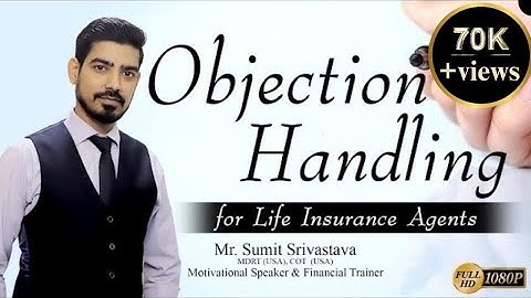 Objection Handling Techniques in Sales || For Life Insurance Agents - By Sumit Srivastava