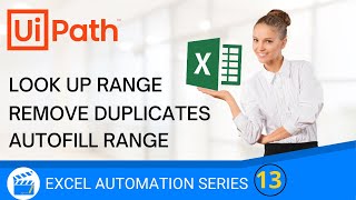 LookUp Range in Excel | Auto Fill Range | Remove Duplicates Range | Excel Automation | UiPath | RPA