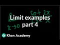 Limit examples w/ brain malfunction on first prob (part 4) | Differential Calculus | Khan Academy
