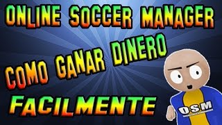 Online Soccer Manager - Ganar DINERO fácilmente!