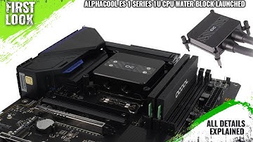 Alphacool ES 1 Series 1U CPU Water Block Launched - Explained All Spec, Features And More